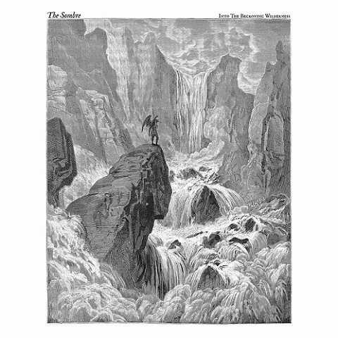 The Sombre : Into the Beckoning Wilderness The Sombre : Into the Beckoning Wilderness